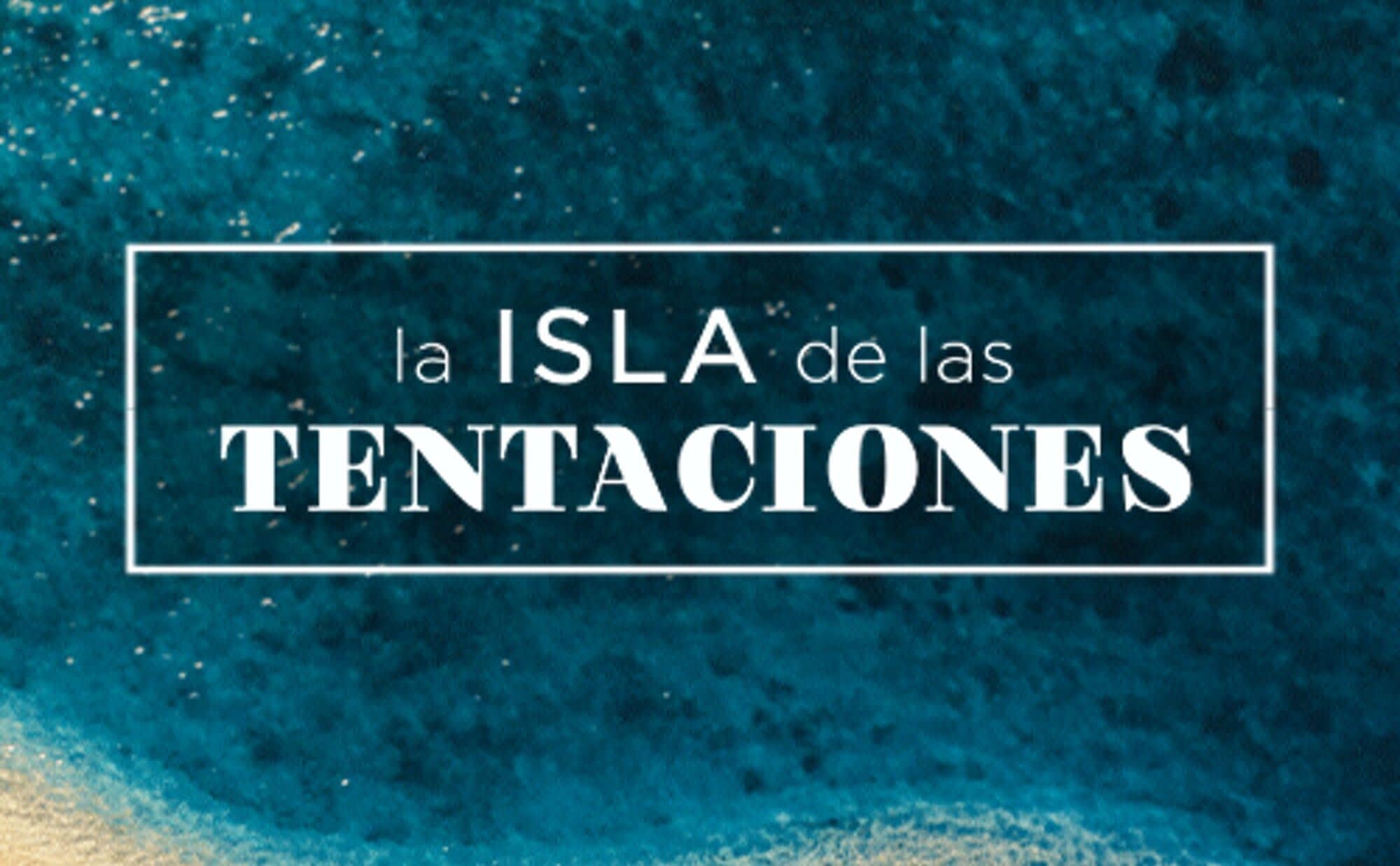 ¡Conoce a las nuevas tentadoras de ‘La Isla de las Tentaciones 8’!